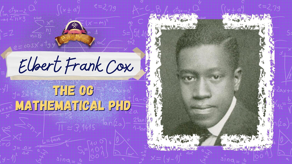 Elbert Frank Cox: The OG Mathematical PHD!